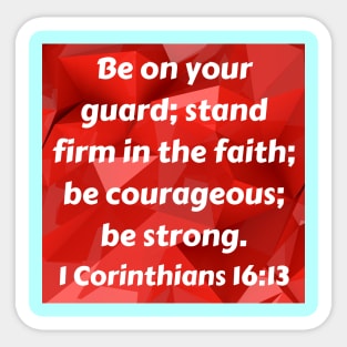 Bible Verse 1 Corinthians 16:13 Sticker